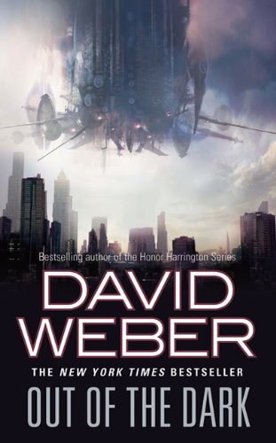 Out of the Dark - Out of the Dark - David Weber - Books - Tor Publishing Group - 9780765363817 - August 30, 2011