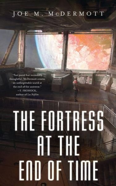 Cover for Joe M. McDermott · The Fortess at the End of Time (Paperback Book) (2017)