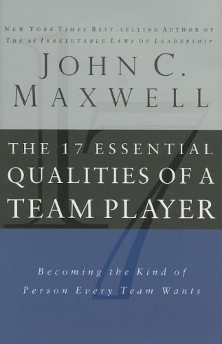 Cover for John C. Maxwell · The 17 Essential Qualities of a Team Player: Becoming the Kind of Person Every Team Wants (Inbunden Bok) (2006)