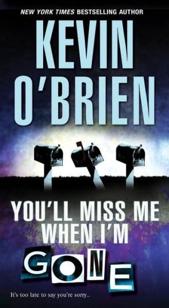You'll Miss Me When I'm Gone - Kevin O'Brien - Bøger - Kensington Publishing - 9780786038817 - 26. juli 2016
