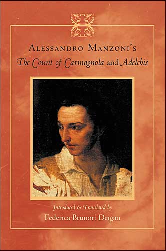 Alessandro Manzoni's The Count of Carmagnola and Adelchis - Alessandro Manzoni - Books - Johns Hopkins University Press - 9780801878817 - November 2, 2004