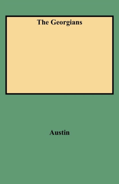 Cover for Jeanette Holland Austen · The Georgians : Genealogies of Pioneer Families (Paperback Book) (2009)