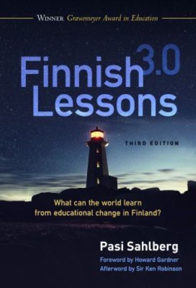 Cover for Pasi Sahlberg · Finnish Lessons 3.0: What Can the World Learn from Educational Change in Finland? (Hardcover Book) (2021)