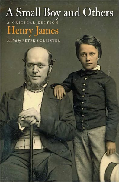 Cover for Henry James · A Small Boy and Others: A Critical Edition (Inbunden Bok) [Critical Ed. edition] (2011)