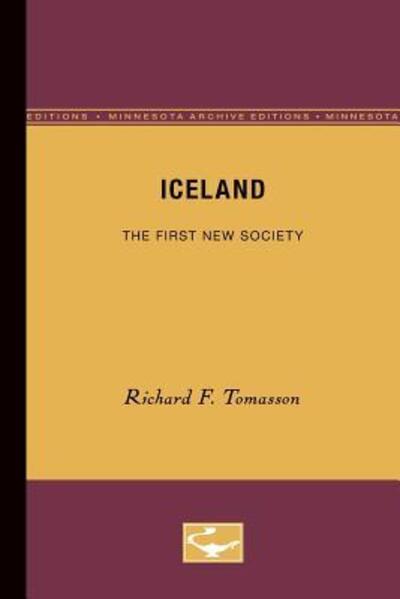 Cover for Richard F. Tomasson · Iceland: The First New Society (Taschenbuch) [Minnesota Archive Editions edition] (1980)