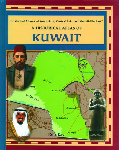 Cover for Kurt Ray · A Historical Atlas of Kuwait (Historical Atlases of South Asia, Central Asia and the Middle East) (Hardcover Book) (2003)