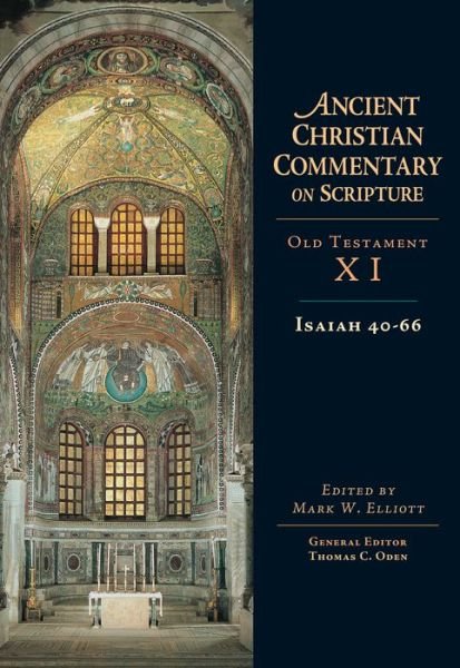 Cover for Elliott, Mark W, Dr · Isaiah 40-66 - Ancient Christian Commentary on Scripture (Innbunden bok) (2007)