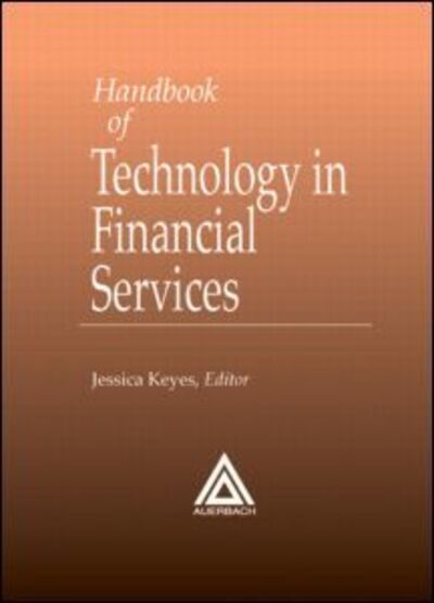 Cover for Jessica Keyes · Handbook of Technology in Financial Services (Inbunden Bok) (1998)