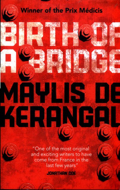 Cover for Maylis De Kerangal · Birth of a Bridge (Paperback Bog) (2017)