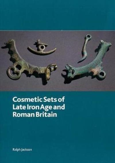 Cover for Ralph Jackson · Cosmetic Sets of Late Iron Age and Roman Britain - British Museum Research Publication (Paperback Book) (2010)