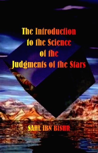 The Introduction to the Science of the Judgments of the Stars - Sahl Ibn Bishr - Books - American Federation of Astrologers Inc - 9780866905817 - July 24, 2008
