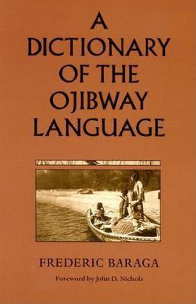 Cover for Frederic Baraga · A Dictionary of the Ojibway Language - Borealis Book S. (Paperback Book) (1992)