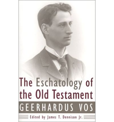 Cover for G. Vos · Eschatology of Old Testament (Book) (2000)