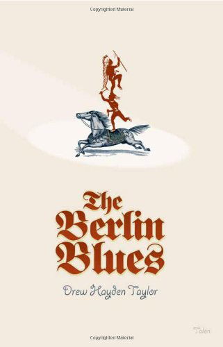 Cover for Drew Hayden Taylor · The Berlin Blues (Taschenbuch) (2008)