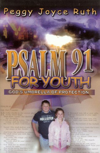 Psalm 91 for Youth - Peggy Joyce Ruth - Books - Impact Christian Books - 9780892281817 - November 1, 2003