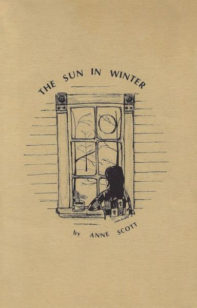 The Sun In Winter - Anne Scott - Books - Fiddlehead Poetry Books - 9780919197817 - 1975