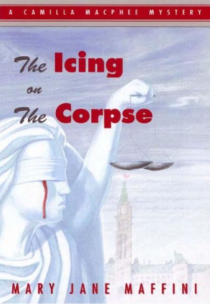 Cover for Mary Jane Maffini · The Icing on the Corpse: A Camilla MacPhee Mystery - A Camilla MacPhee Mystery (Paperback Book) (2001)