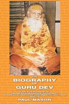 Cover for Paul Mason · The Biography of Guru Dev (Life and Teachings of Swami Brahmananda Saraswati, Shankaracharya of Jyotirmath (1941-1953)) (Taschenbuch) (2009)
