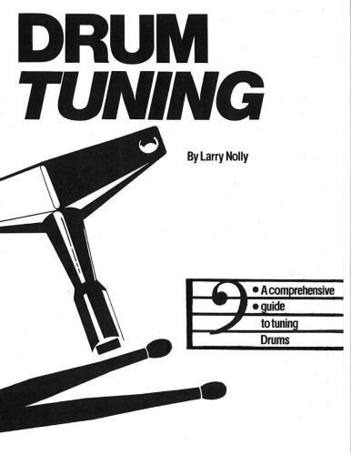 Cover for Larry Nolly · Drum Tuning:a Comprehensive Guide to Tuning Drums (Pocketbok) [2nd edition] (2012)