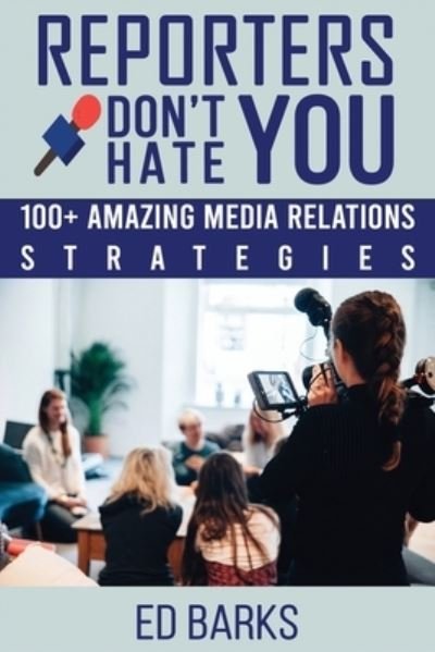 Cover for Ed Barks · Reporters Don't Hate You (Taschenbuch) (2020)
