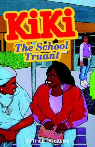 Cover for Esther I. Ugezene · Kiki, the School Truant (Pocketbok) (2005)