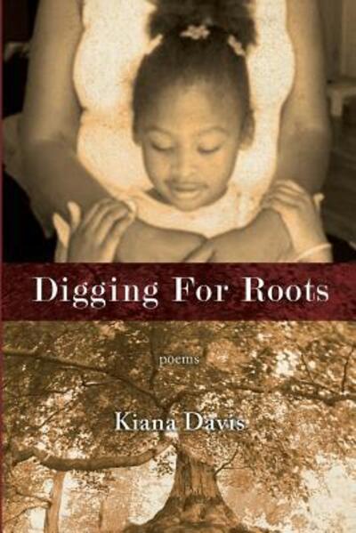 Cover for Kiana Davis · Digging For Roots (Paperback Book) (2018)