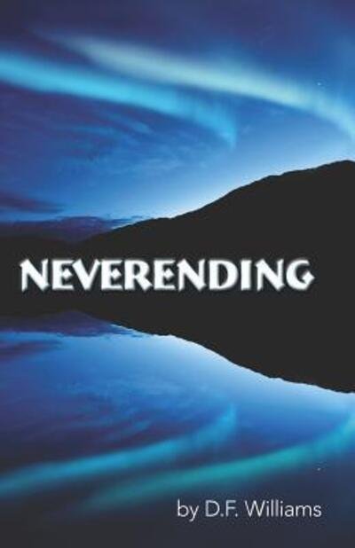 Cover for DF Williams · Never-Ending (Paperback Book) (2018)