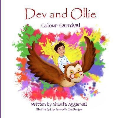 Shweta Aggarwal · Dev and Ollie: Colour Carnival (Paperback Book) (2016)