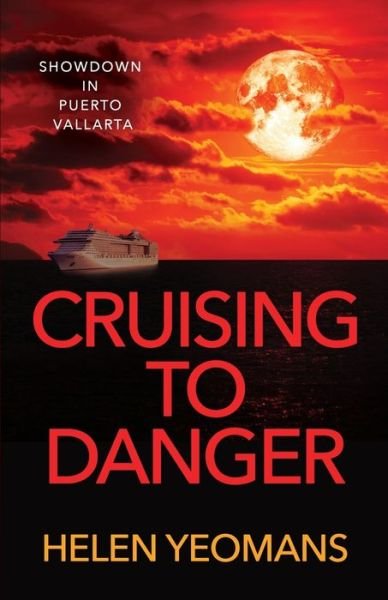 Cover for Helen Yeomans · Cruising to Danger - Kaleidoscope (Pocketbok) (2020)