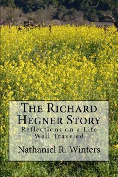 Priscilla Hegner · The Richard R.Hegner Story (Pocketbok) (2016)