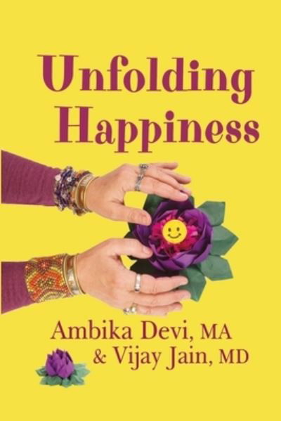 Cover for Vijay Jain MD · Unfolding Happiness (Pocketbok) (2016)