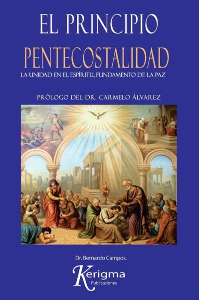 Cover for Bernardo Campos · El Principio Pentecostalidad (Paperback Book) (2016)