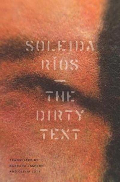 Cover for Soleida Rios · The Dirty Text (Pocketbok) (2018)