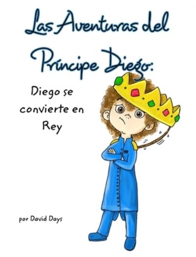 Cover for David Days · Las Aventuras del principe Diego (Hardcover Book) (2021)