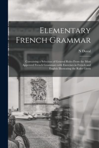 Cover for N Duval · Elementary French Grammar [microform] (Paperback Book) (2021)