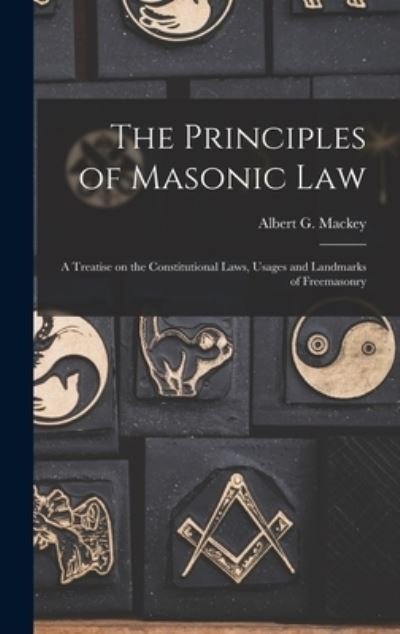 Cover for Albert G. Mackey · Principles of Masonic Law (Bog) (2022)