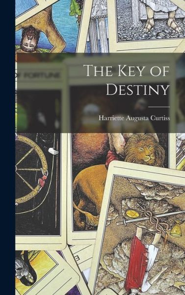 Cover for Harriette Augusta Curtiss · Key of Destiny (Book) (2022)