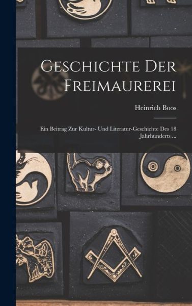 Cover for Heinrich Boos · Geschichte der Freimaurerei (Book) (2022)