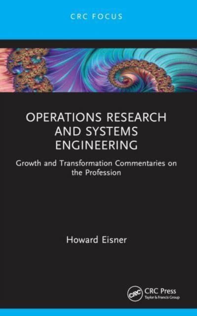 Howard Eisner · Operations Research and Systems Engineering: Growth and Transformation Commentaries on the Profession (Paperback Book) (2024)