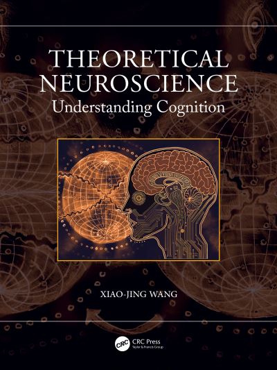 Cover for Xiao-Jing Wang · Theoretical Neuroscience: Understanding Cognition (Paperback Book) (2025)