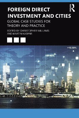 Cover for Foreign Direct Investment and Cities: Global Case Studies for Theory and Practice (Pocketbok) (2025)