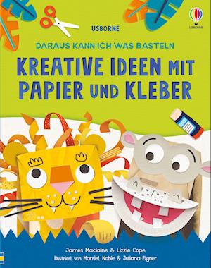 Cover for Daraus kann ich was basteln: Kreative Ideen mit Papier und Kleber (Book) (2024)