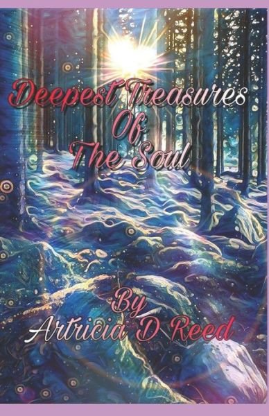 Cover for Artricia D Reed · Deepest Treasures Of The Soul (Paperback Bog) (2019)