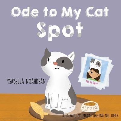 Cover for Ysabella Noahdean Monderin · Ode to My Cat Spot (Pocketbok) (2021)
