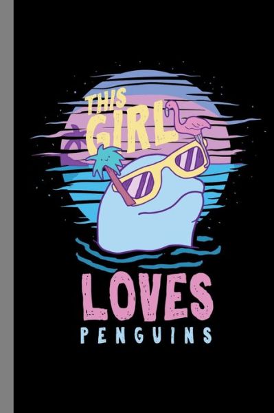 Cover for Mike Powell · This Girl Loves Penguins (Paperback Book) (2019)