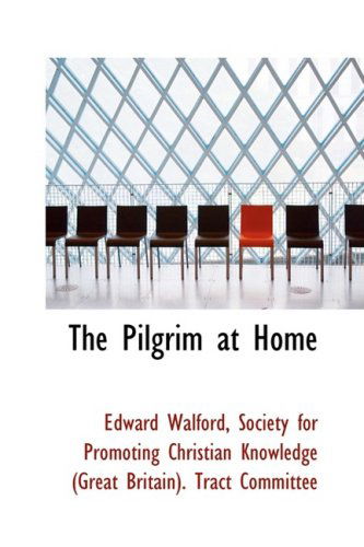 Cover for Edward Walford · The Pilgrim at Home (Paperback Book) (2009)