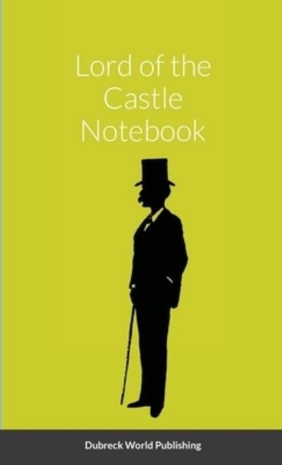 Cover for Dubreck World Publishing · Lord of the Castle Notebook (Book) (2021)