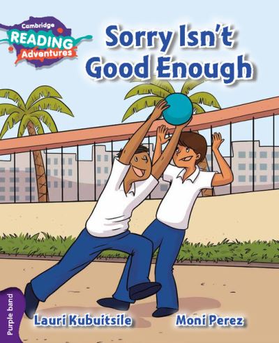 Cover for Lauri Kubuitsile · Cambridge Reading Adventures Sorry Isn't Good Enough Purple Band - Cambridge Reading Adventures (Paperback Book) [New edition] (2017)