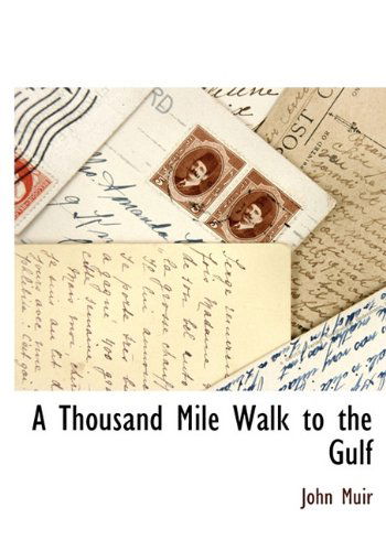 Cover for John Muir · A Thousand Mile Walk to the Gulf (Hardcover Book) (2010)