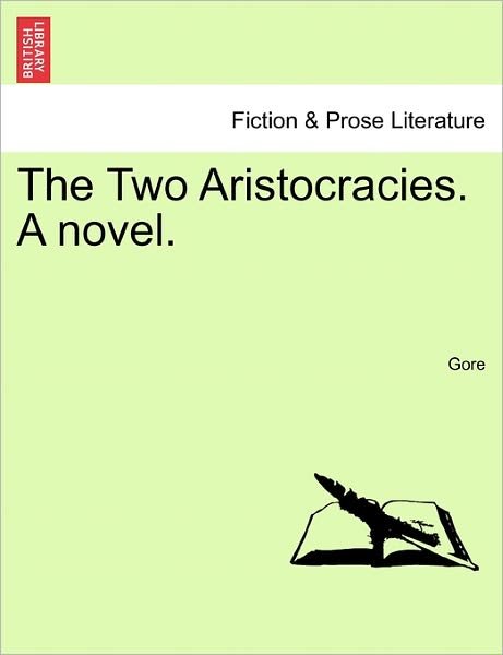 Cover for Gore · The Two Aristocracies. a Novel. (Paperback Book) (2011)